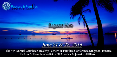 4TH ANNUAL CARIBBEAN HEALTHY FAMILIES & FATHERS CONFERENCE OPEN!