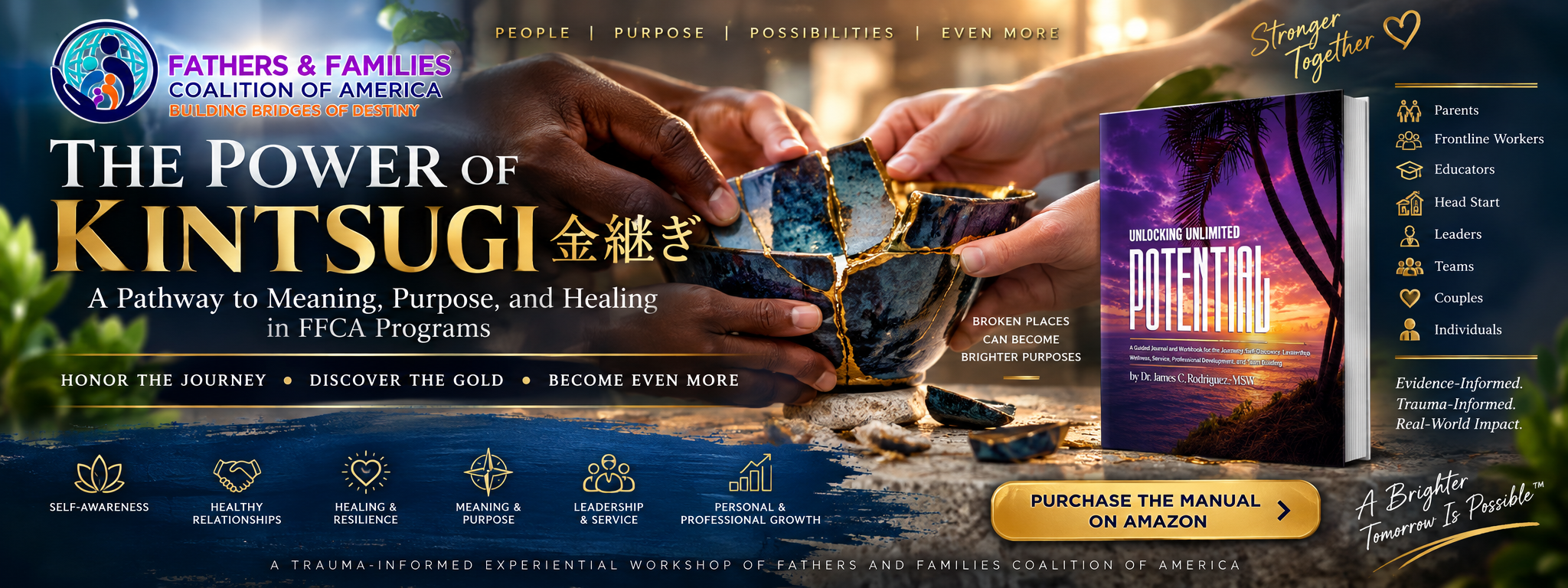 The Power of Kintsugi — a trauma-informed experiential workshop of Fathers and Families Coalition of America for parents, practitioners, educators, Head Start, leaders, teams, couples and individuals