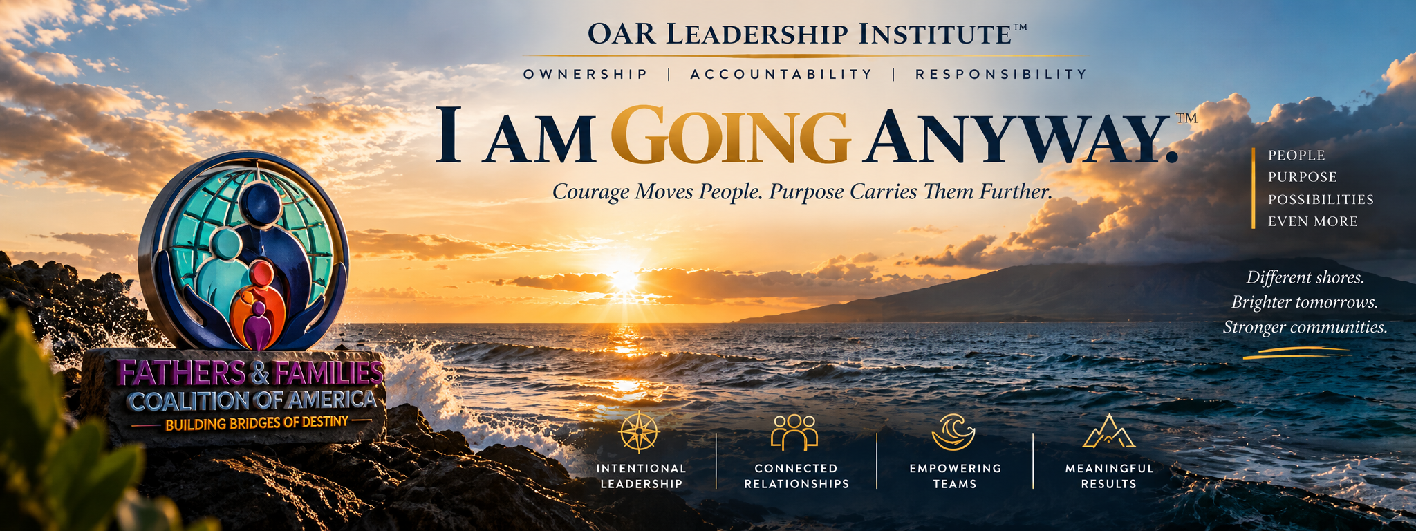 OAR Leadership Institute - Ownership, Accountability and Responsibility - I Am Going Anyway